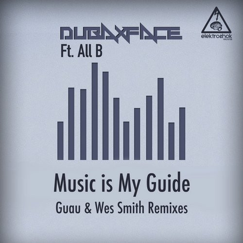 Album herunterladen Dubaxface Ft All B - Music Is My Guide Remixes