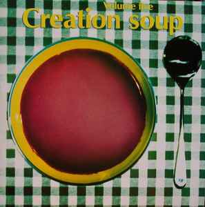 Creation Soup Volume Five (1991, Vinyl) - Discogs