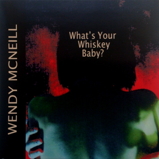descargar álbum Wendy McNeill - Whats Your Whiskey Baby