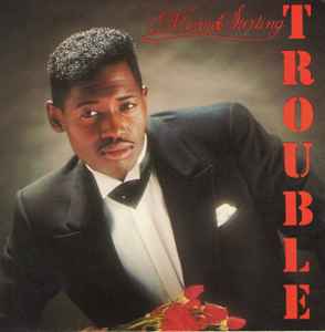 Michael Sterling – Trouble (1990, CD) - Discogs