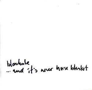 Blowhole - …And It's Never Horse Blanket album cover