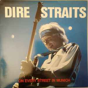 Dire Straits - On Every Street In Munich