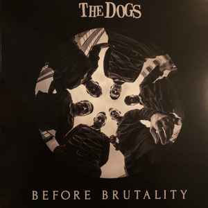 The Dogs (12) - Before Brutality