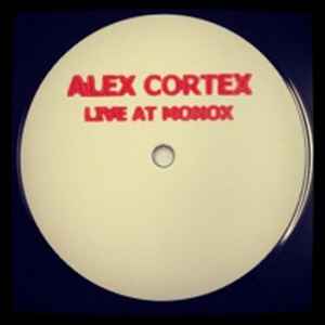 Alex Cortex - Live At Monox album cover