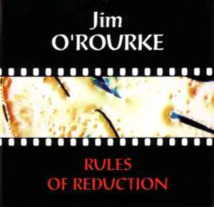 Jim O'Rourke - Rules Of Reduction