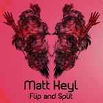 Matt Keyl - Flip And Split EP album cover