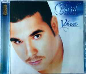 El Chaval De La Bachata – Volvere (CD) - Discogs