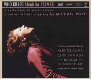 Amanda Palmer - Who Killed Amanda Palmer - A Collection Of Music Videos