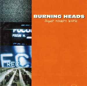 Burning Heads - Super Modern World