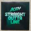 Both (5) - Straight Outta Line