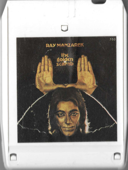 RAY MANZAREK. THE GOLDEN SCARAB, CONSIDERED (1974): The world