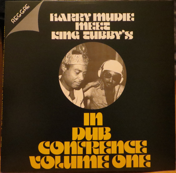 Harry Mudie Meet King Tubby's - In Dub Conference Volume One