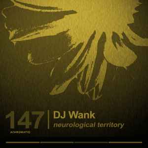 DJ Wank - Neurological Territory album cover