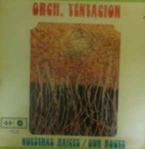 Orchestra Tentacion - Nuestras Raices / Our Roots album cover