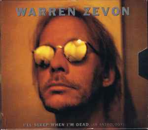 Warren Zevon - I'll Sleep When I'm Dead: An Anthology
