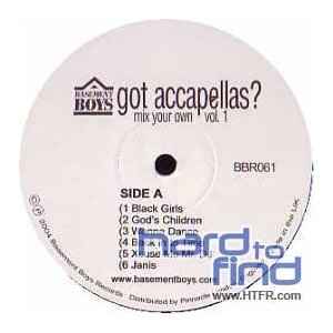 Various - Got Accapellas? (Mix Your Own Vol. 1)
