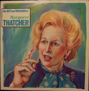 No Artist - The Wit And Wisdom Of Margaret Thatcher album cover