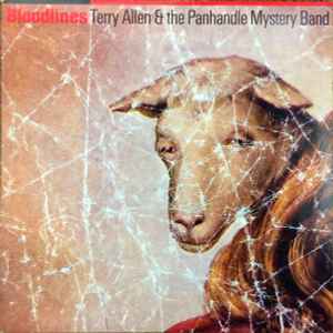 Bloodlines - Terry Allen & The Panhandle Mystery Band