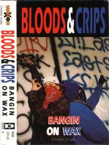 Bloods & Crips – Bangin On Wax (1993, Cassette) - Discogs