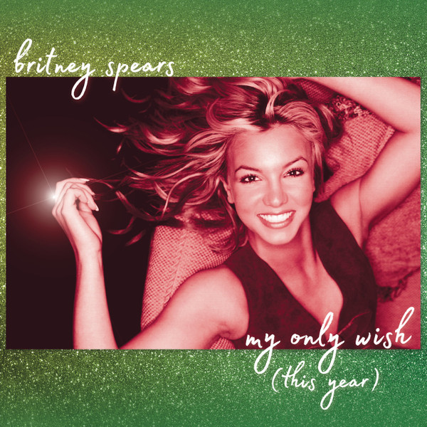 Britney Spears - My Only Wish (This Year) | Releases | Discogs
