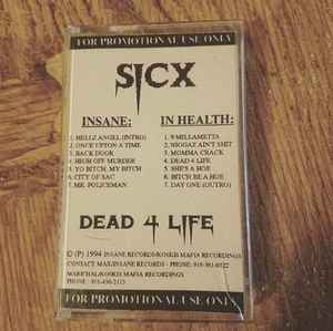 Sicx – Dead 4 Life (Promo) (1994, Cassette) - Discogs
