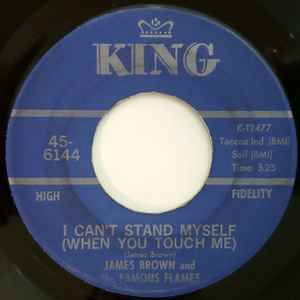 James Brown And The Famous Flames – I Can't Stand Myself (When You 