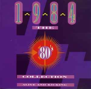 Various - The 80's Collection 1984 Alive And Kicking