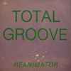Total Groove - Reanimator