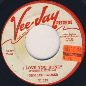 John Lee Hooker – I Love You Honey / You've Taken My Woman (1958