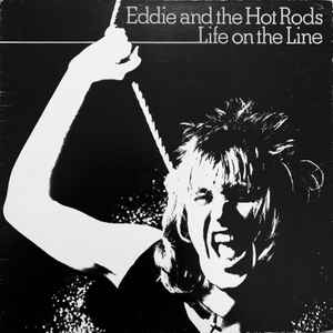 Eddie And The Hot Rods - Life On The Line