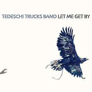 Tedeschi Trucks Band - Let Me Get By album cover