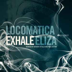 Locomatica - Exhale / Eliza album cover