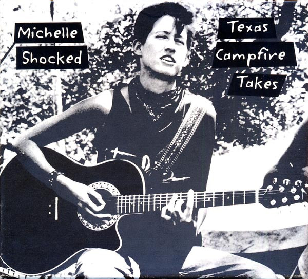 baixar álbum Michelle Shocked - Texas Campfire Takes