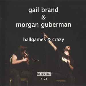 Gail Brand - Ballgames & Crazy album cover