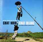 Bande Originale Du Film Chat Noir Chat Blanc 1998 CD Discogs