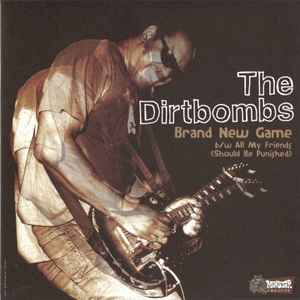 The Dirtbombs - Brand New Game