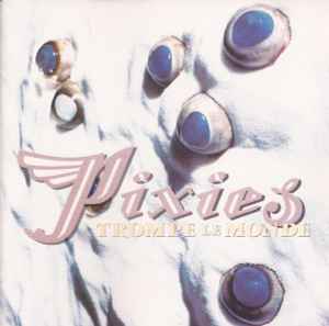 Trompe Le Monde - Pixies