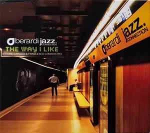 Berardi Jazz Connection - The Way I Like album cover