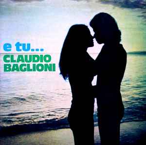 Claudio Baglioni – E Tu (1974, Gatefold, Vinyl) - Discogs