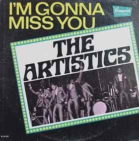 The Artistics – I'm Gonna Miss You (1967, Vinyl) - Discogs