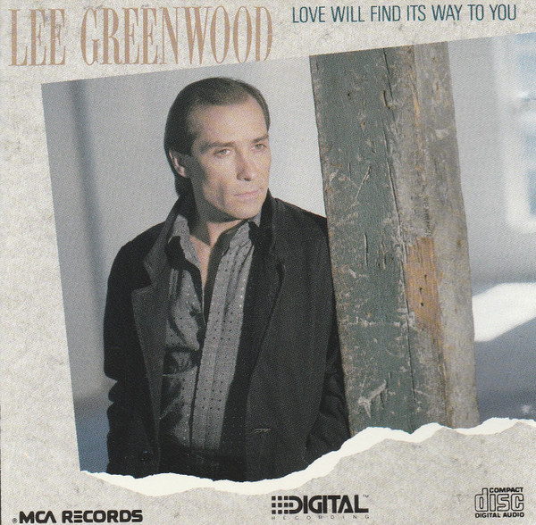 Lee Greenwood – Love Will Find Its Way To You (1986, Pickneyville