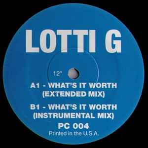 Lotti G – What's It Worth (2004, Vinyl) - Discogs