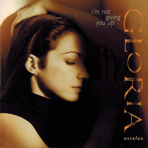 Gloria Estefan - I'm Not Giving You Up | Releases | Discogs