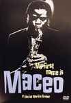 Maceo Parker – My First Name Is Maceo (2004, DVD) - Discogs