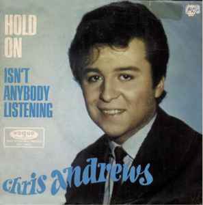 Chris Andrews (3) - Hold On / Isn't Anybody Listening album cover