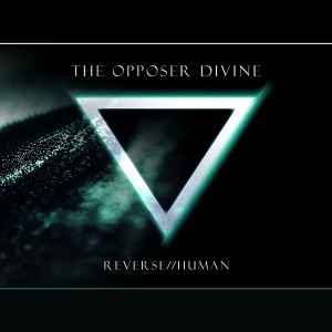 Reverse//Human - The Opposer Divine