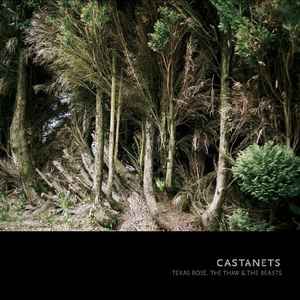 Texas Rose, The Thaw & The Beasts - Castanets