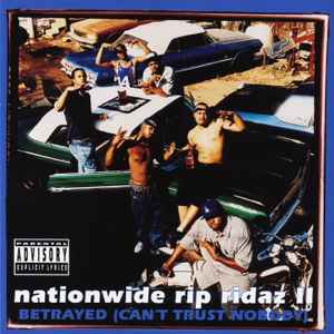 Nationwide Rip Ridaz II Betrayed (Can't Trust Nobody) - Nationwide Rip Ridaz
