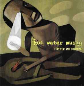 Forever And Counting - The Hot Water Music Band