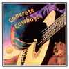 Concrete Cowboys - Concrete Cowboys